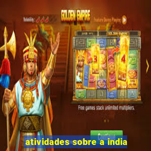 atividades sobre a india